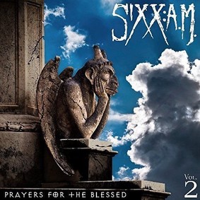 Sixx:A.M. - Prayers For The Blessed. Volume 2