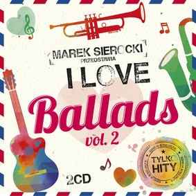 Various Artists - Marek Sierocki przedstawia: I Love Ballads. Volume 2
