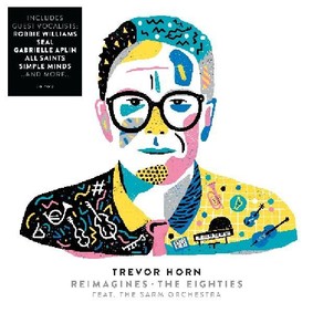 Trevor Horn - Reimagines The Eighties