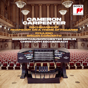 Cameron Carpenter - Rhapsody On A Theme Of Paganini/ Organ Concerto
