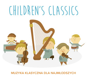 Various Artists - Children's Classics: Muzyka klasyczna dla najmłodszych