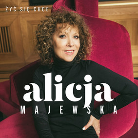 Alicja Majewska - Żyć się chce