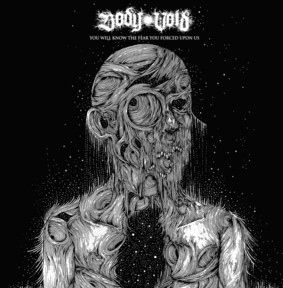 Body Void - You Will Know The Fear You Forced Upon Us [EP]