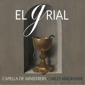 Capella de Ministrers - El Grial