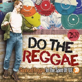 Various Artists - Do The Reggae / Skinhead Reggae In The Spirit Of '69