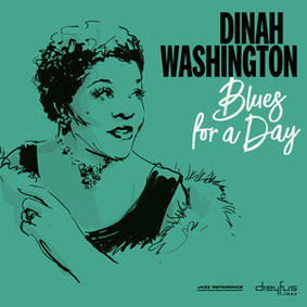 Dinah Washington - Blues For A Day
