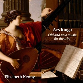Elizabeth Kenny - Ars Longa - Old And New Music For Theorbo
