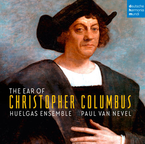 Huelgas Ensemble - The Ear Of Christopher Columbus