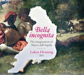 Lukas Henning - Bella Incognita - The Imagination Of Marco Dall'aquila