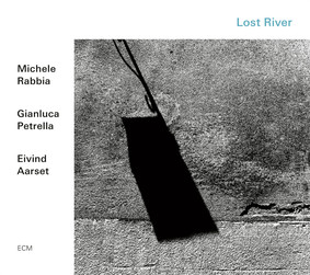 Michele Rabbia, Gianluca Petrella - Lost River