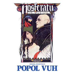 Popol Vuh - Nosferatu (Original Motion Picture Soundtrack)