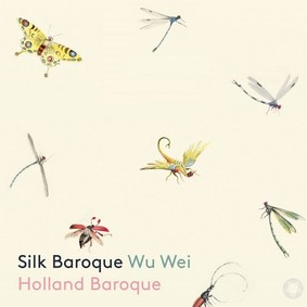 Wu Wei - Silk Baroque