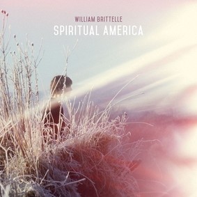 William Brittelle - Spiritual America