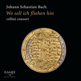 Cellini Consort - Bach: Wo Soll Ich Fliehen Hin