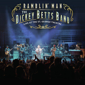 Dickey Betts - Ramblin' Man Live At The St. George Theatre