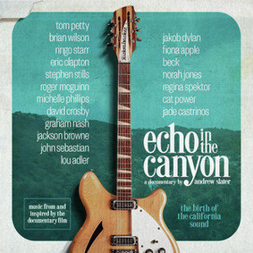 Various Artists - Echo In The Canyon (Original Motion Picture Soundtrack)