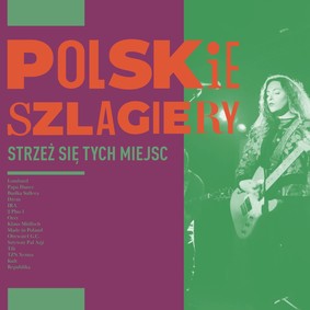 Various Artists - Polskie szlagiery: Strzeż się tych miejsc