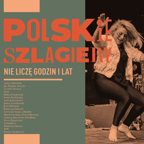 Various Artists - Polskie szlagiery: Nie liczę godzin i lat