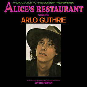 Arlo Guthrie - Alice's Restaurant: Original MGM Motion Picture Soundtrack (50th Anniversary Edition)