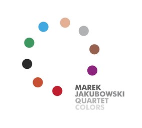 Marek Jakubowski Quartet - Colors