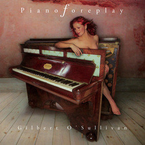 Gilbert O'Sullivan - Piano Foreplay