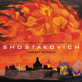 Andrey Gugnin - Shostakovich: Preludes & Piano Sonatas