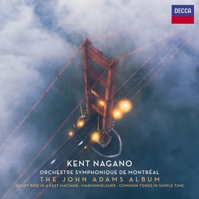 Kent Nagano - The John Adams Album