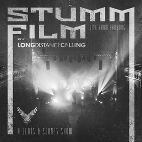 Long Distance Calling - STUMMFILM - Live From Hamburg (A Seats & Sounds Show) [Live]