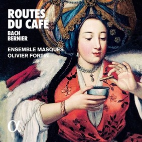 Olivier Fortin - Bach & Bernier: Routes Du Café