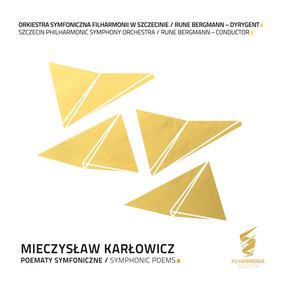 Orkiestra Symfoniczna Filharmonii w Szczecinie, Rune Bergmann - Mieczysław Karłowicz. Poematy symfoniczne