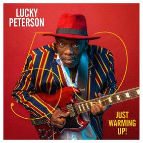 Lucky Peterson - 50 - Just Warming Up!