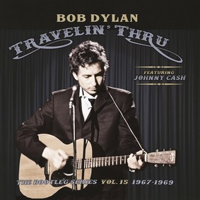 Bob Dylan - Travelin' Thru 1967 - 1969: The Bootleg Series. Volume 15