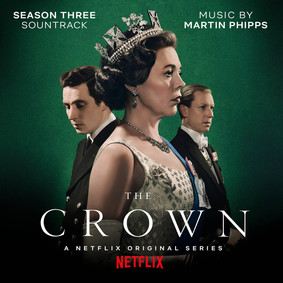 Martin Phipps - The Crown Season Three (Soundtrack From The Netflix Original Series)