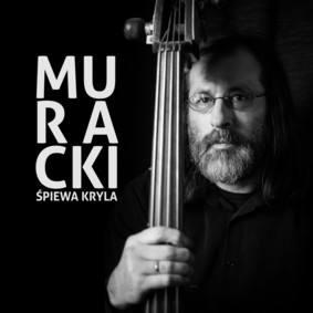 Antoni Muracki - Muracki śpiewa Kryla