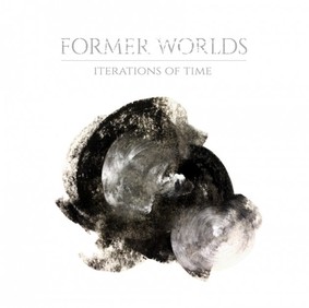 Former Worlds - Iterations Of Time