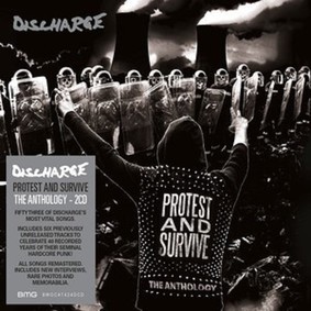Discharge - Protest And Survive : The Anthology