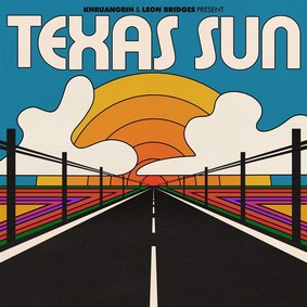 Khruangbin, Leon Bridges - Texas Sun