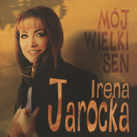 Irena Jarocka - Mój wielki sen [Reedycja]