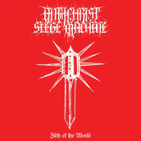 Antichrist Siege Machine - Filth Of The World [EP]