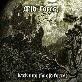 Old Forest - Back Into The Old Forest