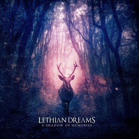 Lethian Dreams - A Shadow Of Memories