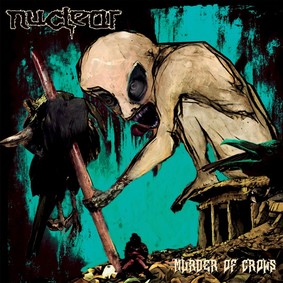 Nuclear - Murder Of Crows