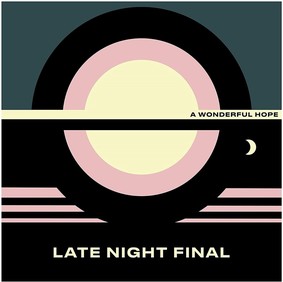 Late Night Final - A Wonderful Hope