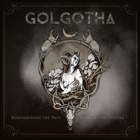 Golgotha - Remembering The Past - Writing The Future [EP]