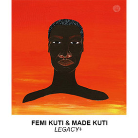 Femi Kuti, Made Kuti - Legacy+