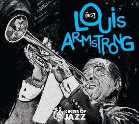 Louis Armstrong - Kings Of Jazz The Best Of Louis Armstrong