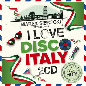 Various Artists - Marek Sierocki przedstawia: I Love Disco Italy