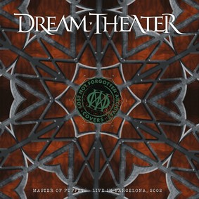 Dream Theater - Lost Not Forgotten Archives: Master of Puppets Live in Barcelona 2002