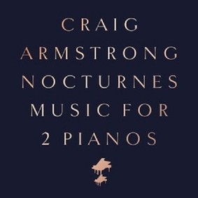 Craig Armstrong - Nocturnes - Music for Two Pianos