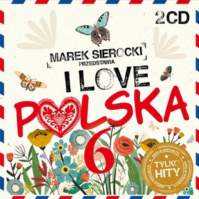 Various Artists - Marek Sierocki Przedstawia: I Love Polska Vol. 6